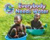 Everybody_needs_water