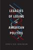 Legacies_of_losing_in_American_politics