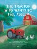 The_tractor_who_wants_to_fall_asleep