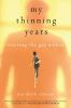 My_thinning_years