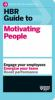 HBR_guide_to_motivating_people