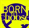 Born_to_choose