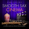 Smooth_Sax_Cinema__A_Cinematic_Smooth_Jazz_Collection_Featuring_Saxophone