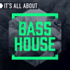 It_s_All_About_Bass_House