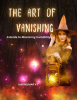 The_Art_of_Vanishing__A_Guide_to_Mastering_Invisibility