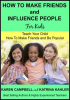 How_to_Make_Friends_and_Influence_People__For_Kids__-_Teach_Your_Child_How_to_Make_Friends_and_Be_Po