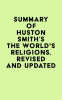 Summary_of_Huston_Smith_s_The_World_s_Religions__Revised_and_Updated