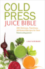 Cold_Press_Juice_Bible