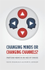 Changing_Minds_or_Changing_Channels_