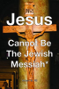 Jesus_Cannot_Be_the_Jewish_Messiah