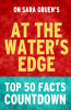 At_the_Water_s_Edge_-_Top_50_Facts_Countdown