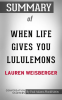 Summary_of_When_Life_Gives_You_Lululemons