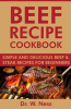 Beef_Recipe_Cookbook__Simple_and_Delicious_Beef___Steak_Recipes_for_Beginners