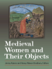 Medieval_Women_and_Their_Objects