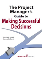 The_Project_Manager_s_Guide_to_Making_Successful_Decisions