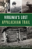 Virginia_s_Lost_Appalachian_Trail