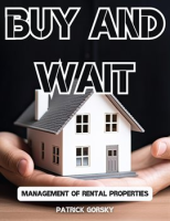 Buy_and_Wait_-_Management_of_Rental_Properties