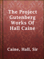 The_Project_Gutenberg_Works_Of_Hall_Caine