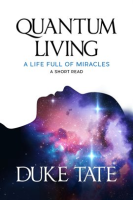 Quantum_Living__A_Life_Full_of_Miracles